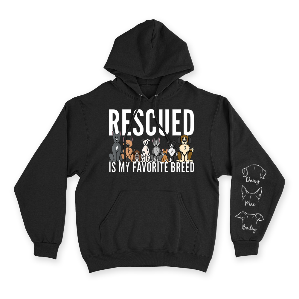 Rescued Is My Favorite Breed - Custom Hoodie
