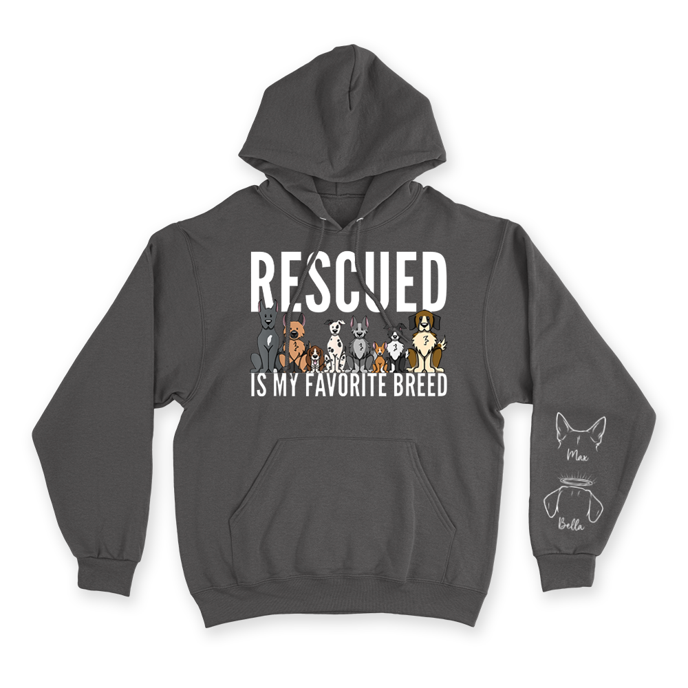 Rescued Is My Favorite Breed - Custom Hoodie