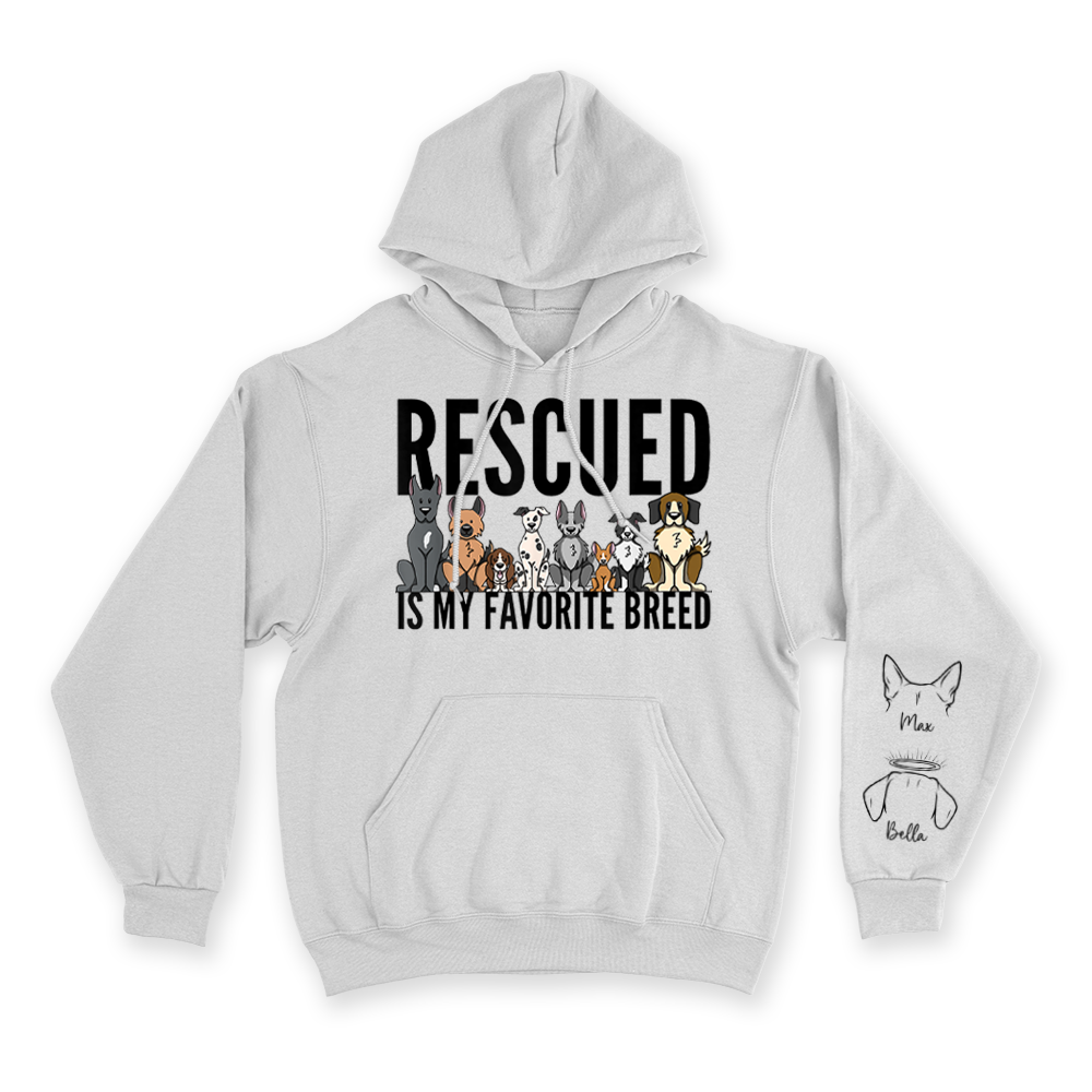 Rescued Is My Favorite Breed - Custom Hoodie