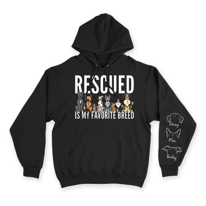 Rescued Is My Favorite Breed - Custom Hoodie