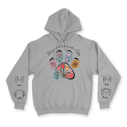 All You Need Is Love & a Dog - Custom Hoodie