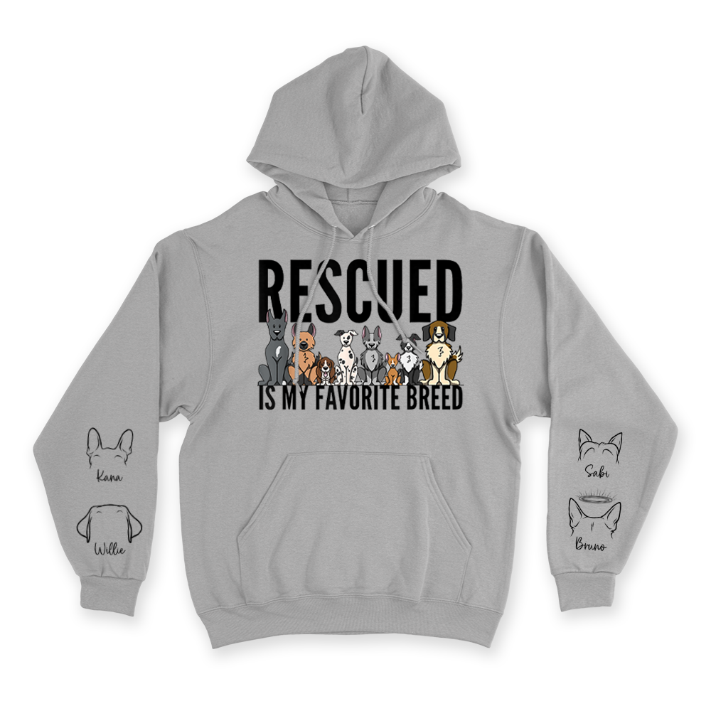 Rescued Is My Favorite Breed - Custom Hoodie