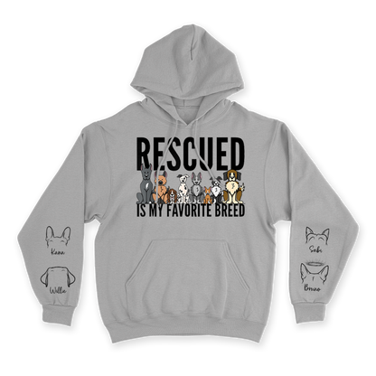 Rescued Is My Favorite Breed - Custom Hoodie