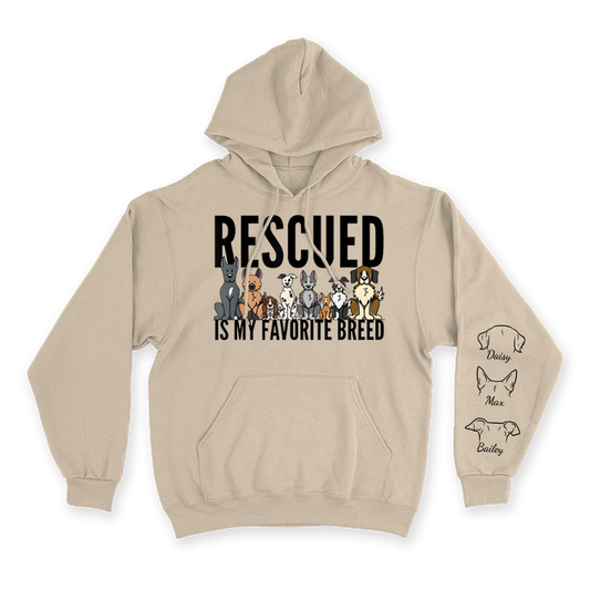 Rescued Is My Favorite Breed - Custom Hoodie