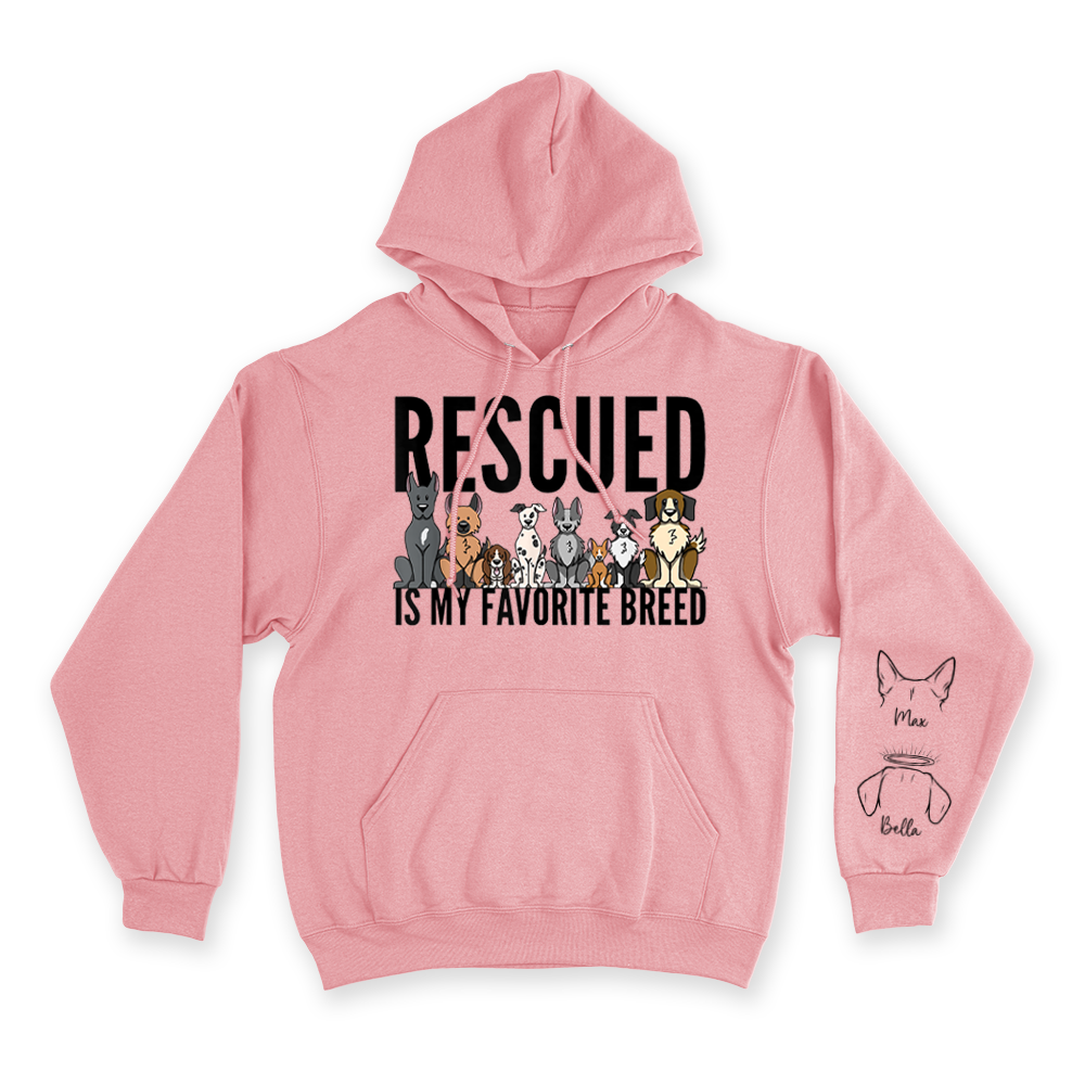 Rescued Is My Favorite Breed - Custom Hoodie