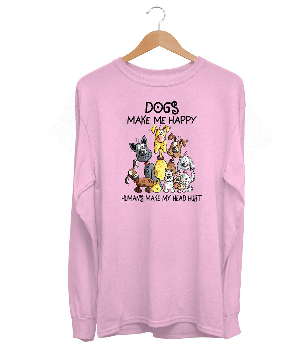 Dogs Make Me Happy Long Sleeve (Unisex)