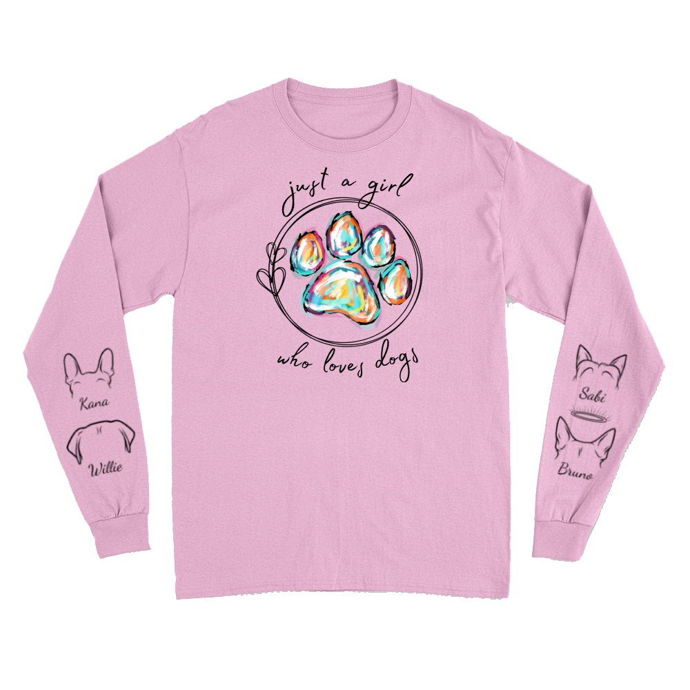 Just a Girl Who Loves Dogs - Custom Long Sleeve