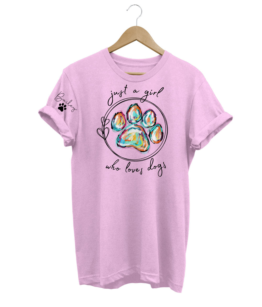 Just A Girl Who Loves Dogs Custom T-Shirt