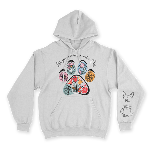 All You Need Is Love & a Dog - Custom Hoodie