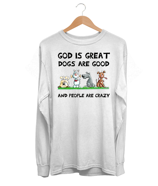 Dogs Are Good Long Sleeve (Unisex)