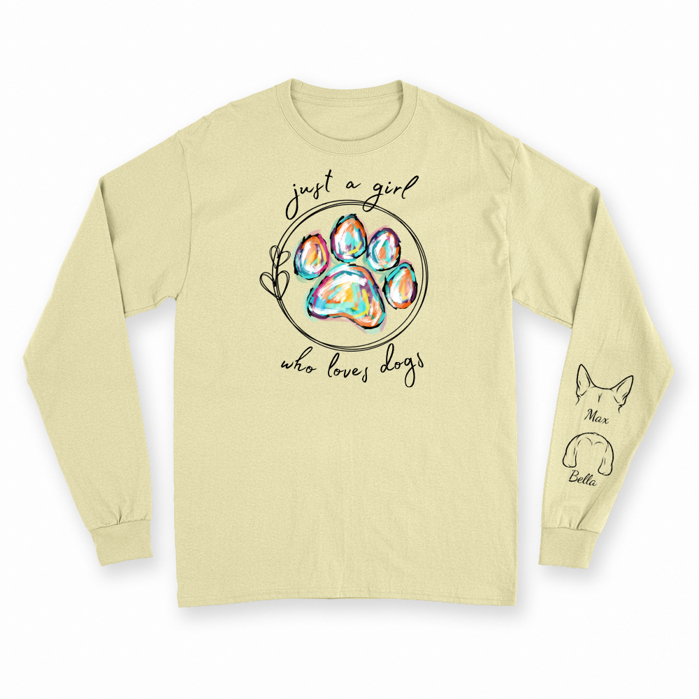 Just a Girl Who Loves Dogs - Custom Long Sleeve